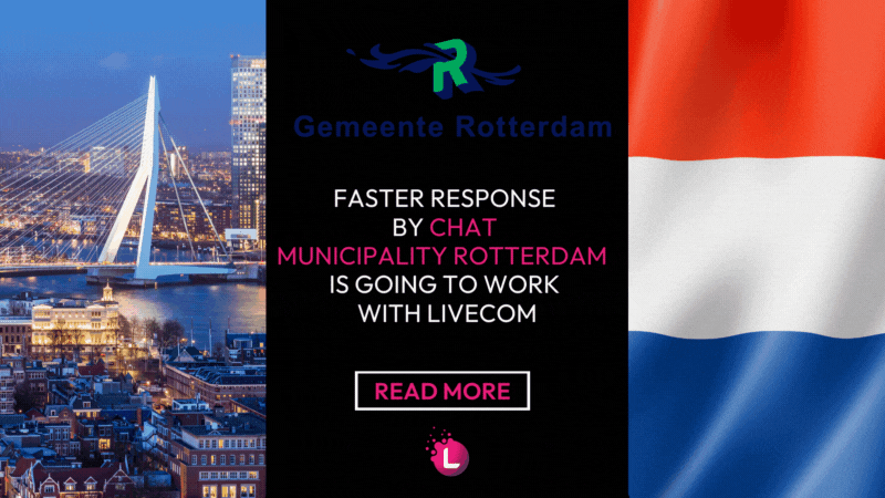Faster response by chat – Municipality Rotterdam is going to work with Livecom