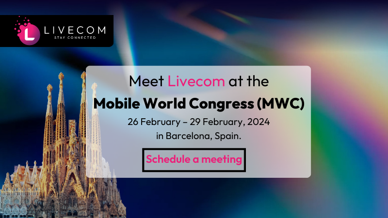 Mobile World Congress 26 February – 29 February, 2024, Barcelona Spain